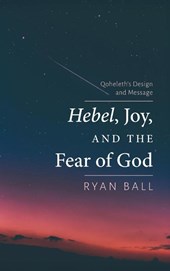 Hebel, Joy, and the Fear of God