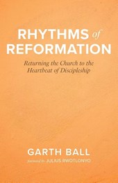 Rhythms of Reformation