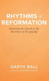 Rhythms of Reformation