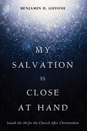 My Salvation Is Close at Hand