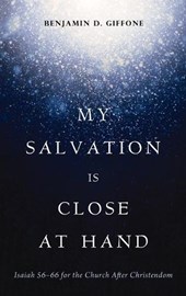 My Salvation Is Close at Hand