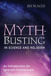 Myth-Busting in Science and Religion