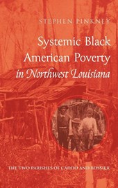 Systemic Black American Poverty in Northwest Louisiana
