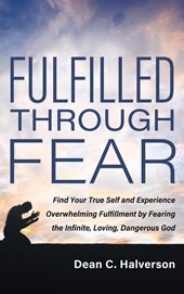Fulfilled Through Fear