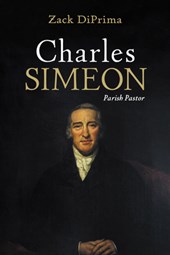 Charles Simeon: Parish Pastor
