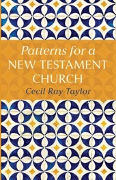 Patterns for a New Testament Church