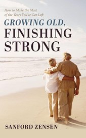 Growing Old, Finishing Strong