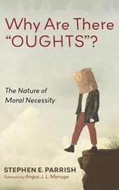 Why Are There "OUGHTS"?