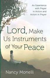 Lord, Make Us Instruments of Your Peace