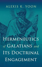 Hermeneutics of Galatians and Its Doctrinal Engagement