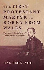 The First Protestant Martyr in Korea from Wales
