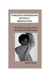 Conquer Depression Without Medication