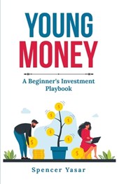 Young Money: A Beginner's Investment Playbook