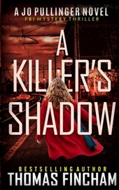 A Killer's Shadow: FBI Mystery Thriller