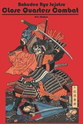 Bokuden Ryu Jujutsu: Close Quarters Combat