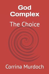 God Complex: The Choice