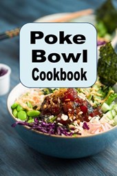 Poke Bowl Cookbook
