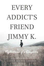 Every Addict's Friend Jimmy K.