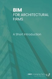 Bim for Architectural Firms: A Short Introduction