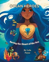 Ocean Heroes: Saving the Heart of the Sea