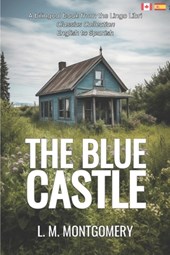 The Blue Castle (Translated): English - Spanish Bilingual Edition