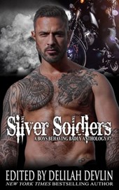 Silver Soldiers: A Boys Behaving Badly Anthology Book #7