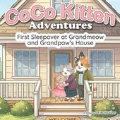 Dozer, B: CoCo Kitten Adventures - First Sleepover at Grandm