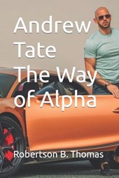 Andrew Tate The Way of Alpha