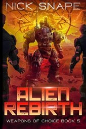Alien Rebirth: An Alien Contact Military Sci-Fi Adventure