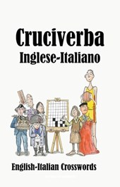 Cruciverba Inglese-Italiano: English-Italian Crosswords