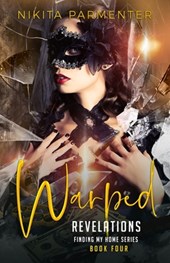 Warped Revelations (Finding My Home) Book 4