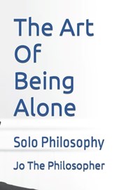 The Art Of Being Alone