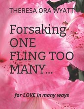 Forsaking ONE FLING TOO MANY...