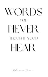 Words You Never Thought You'd Hear