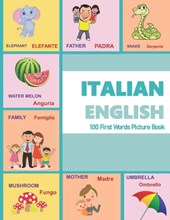 ITALIAN ENGLISH 100 First Words Picture Book