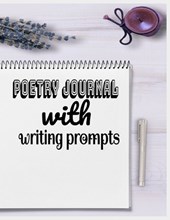 Poetry Journal With Writing Prompts: my poetry journal