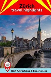 Zurich Travel Highlights