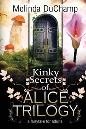 Kinky Secrets of Alice Trilogy