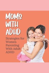 Moms With ADHD