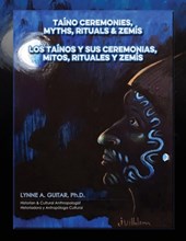 Taino Ceremonies, Myths, Rituals & Zemis