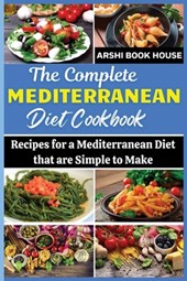 The Complete Mediterranean Diet Cookbook