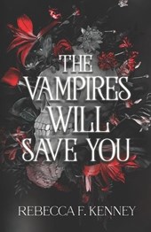 The Vampires Will Save You