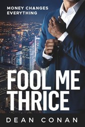 Fool Me Thrice: Money Changes Everything