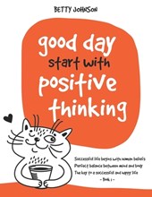 Good Days Start with Positive Thinking
