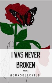 I Was Never Broken