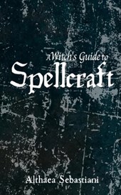 A Witch's Guide to Spellcraft