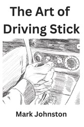The Art of Driving Stick