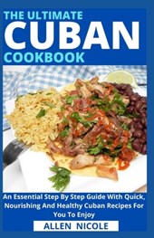 The Ultimate Cuban Cookbook