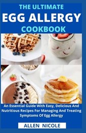 The Ultimate Egg Allergy Cookbook