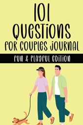 101 Questions for Couples Journal - Fun & Playful Edition